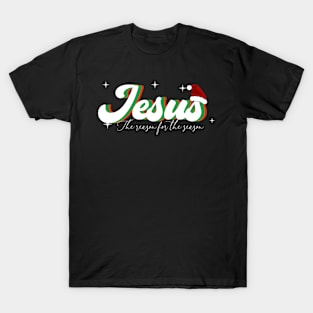 Jesus the reason for the season, Christmas design T-Shirt